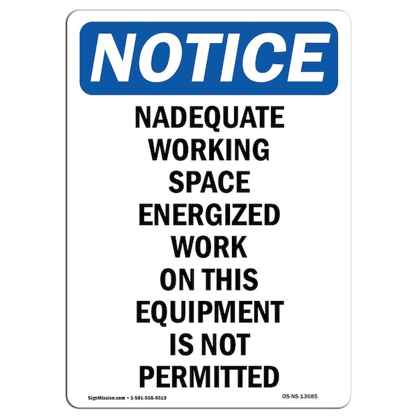 Safety Sign, OSHA Notice, 5" Height, Inadequate Working Space Energized Sign, Portrait, 10PK